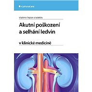 Acute kidney injury and failure in clinical medicine - Vladimír Teplan