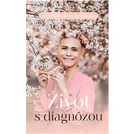 Život s diagnózou - Jana Faltynková Ryšánková