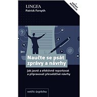 Naučte se psát zprávy a návrhy - Patrick Forsyth