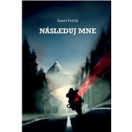 Následuj mne - Kamil Pešťák