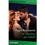 Je všechno jen faleš? - Pippa Roscoeová