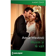 Musím si tě vzít - Annie Westová
