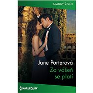 Za vášeň se platí - Jane Porterová