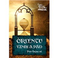 Orlentu vznik a pád - Petr Hejna ml.