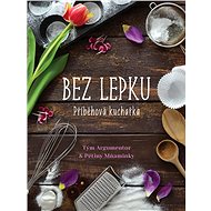 Příběhová kuchařka bez lepku - Petra Jeníčková