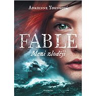 Fable - Mezi zloději - Adrienne Youngová