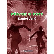 Přívoz o páté - Janů Daniel