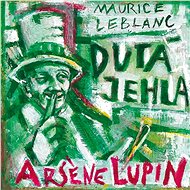 Arsene Lupin: Dutá jehla - Maurice Leblanc