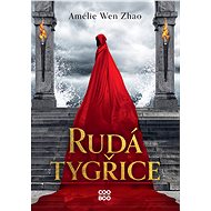 Rudá Tygřice - Amélie Wen Zhao