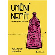 Umění nepít - René Kujan