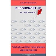Budoucnost je - Mgr. Jana Streichsbierová