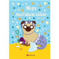 Mops mořskou vílou - Bella Swift