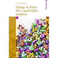Dialogues from the lives of children with psychological problems - Nora Gavendová