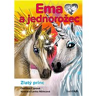 Emma and the Unicorn - The Golden Prince - Oldřiška Ciprová