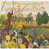 Netradičný herbár pre deti - Tatiana Plešová