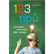 123 tips for teaching that entertains children and teachers - Andrea Tláskalová