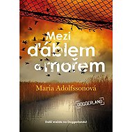 Mezi ďáblem a mořem - Doggerland 3. - Maria Adolfssonová