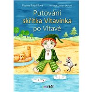 Wandering of Vltavínk the Elf on the Vltava River - Zuzana Pospíšilová