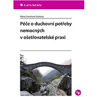 Caring for the spiritual needs of the sick in nursing practice - Soósová Mária Sováriová