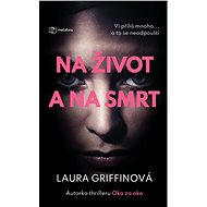 To life and death - Laura Griffinová