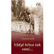 Vždyť hříva tak voní... - František Mařík