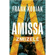 Amissa: Zmizelé - Frank Kodiak