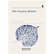 Olší, Nusperg, Růžodol - Kristýna Dufková