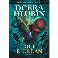 Dcera hlubin - Rick Riordan