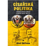 Císařská politika - Aleš Skřivan st.