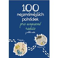 100 nejznámnějších pohádek pro unavené rodiče: z celého světa - Michaela Tychtlová