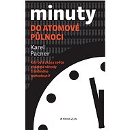 Minuty do atomové půlnoci - Karel Pacner