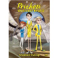 Příchozí - Kniha druhá - Uctívači Kruhů - Vladimír Poklop