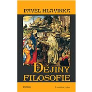 Dějiny filosofie - Pavel Hlavinka