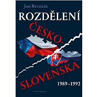 Rozdělení Československa 1989-1992 - Jan Rychlík