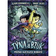 Týna and Bzuk - The case of the robots - Liam O\'Donnell