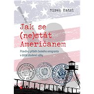 Jak se (ne)stát Američanem - Mirek Katzl