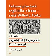 Pokorný plamének anglického národa - Helena Polehlová