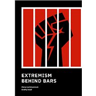 Extremism Behind Bars - Alena Lochmannová