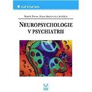 Neuropsychology in psychiatry - Marek Preiss