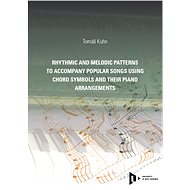 Rhythmic and melodic patterns to accompany popular songs using chord symbols and their piano arrange - Tomáš Kuhn