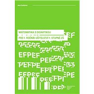Matematika s didaktikou pro 1. ročník učitelství 1. stupně ZŠ - Jana Coufalová