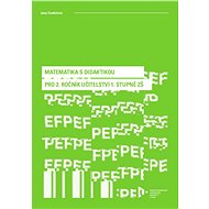 Matematika s didaktikou pro 2. ročník učitelství 1. stupně ZŠ - Jana Coufalová