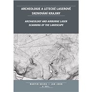Archeologie a letecké laserové skenování krajiny - 
