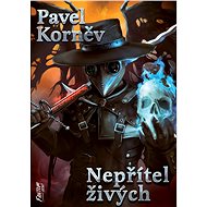 Nepřítel živých - Pavel Korněv
