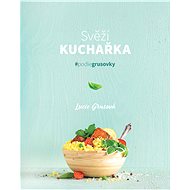 Svěží kuchařka - Lucie Grusová