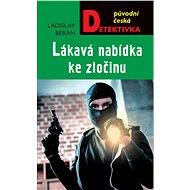 A tempting offer to commit a crime - Ladislav Beran