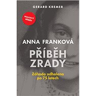 Anna Franková: Příběh zrady - Gerard Kremer