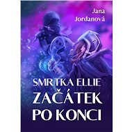 Začátek po konci - Jana Jordanová