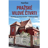 Pražské vilové čtvrti - Pavel Švec