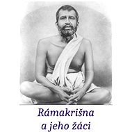 Rámakrišna a jeho žáci - Jaroslav Holeček